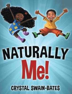 Naturally Me av Crystal Swain-Bates