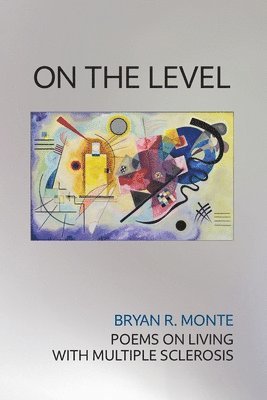 Bryan R Monte - On the Level, Häftad