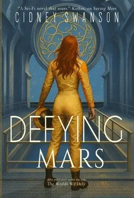 Cidney Swanson - Defying Mars, Inbunden. Tillgänglighet: Lägg i varukorg