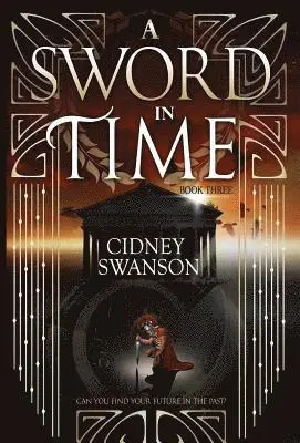 Swanson Cidney - Sword in Time, Inbunden. Tillgänglighet: Lägg i varukorg
