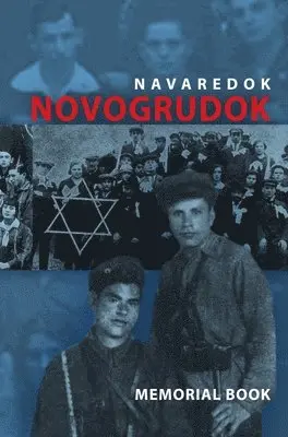 Eliezer Yerushalmi, David Cohen, Helen Cohn - Memorial (Yizkor) Book of the Jewish Community of Novogrudok, Poland - Translation of Pinkas Navaredok, Inbunden. Tillgänglighet: Lägg i varukorg