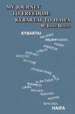 Josef Rosin, Nancy G Lefkowitz - My Journey to Freedom, Inbunden