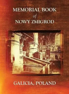 William Leibner, Waldman Jane Aronson - Memorial Book of Nowy Zmigrod - Galicia, Poland, Inbunden. Tillgänglighet: Lägg i varukorg