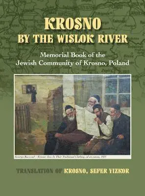 William Leibner, Jane W Aronson, Toby Bird - Krosno by the Wislok River - Memorial Book of Jewish Community of Krosno, Poland, Inbunden. Tillgänglighet: Lägg i varukorg