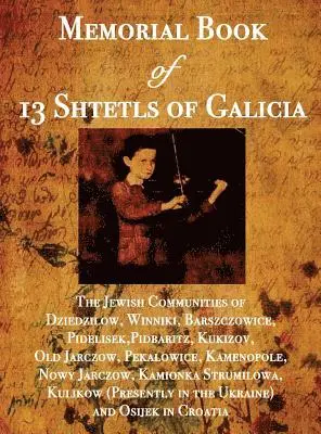 William Leibner, Ingrid Rockberger - Memorial Book of 13 Shtetls of Galicia, Inbunden. Tillgänglighet: Lägg i varukorg