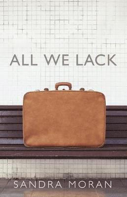 Sandra Moran - All We Lack, Häftad