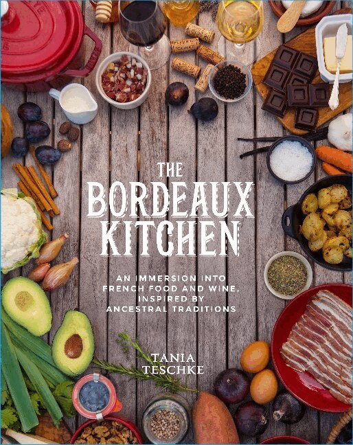 Tania Teschke - Bordeaux Kitchen, Inbunden
