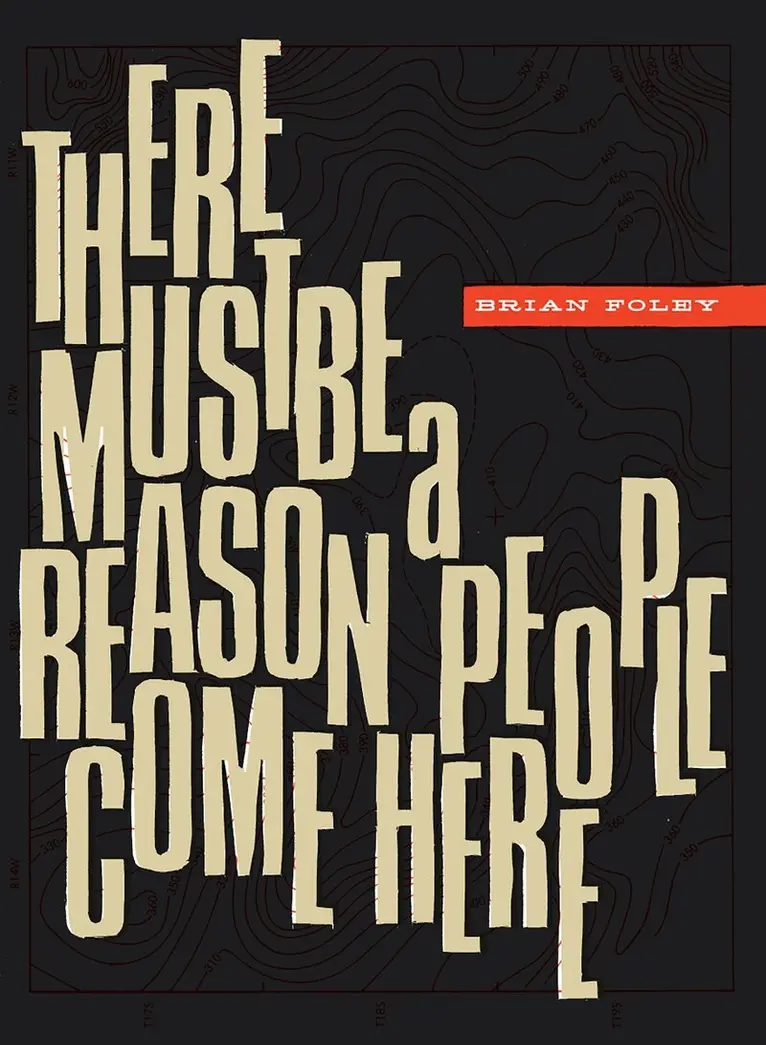 Brian Foley - There Must Be a Reason People Come Here, Häftad. Tillgänglighet: Lägg i varukorg
