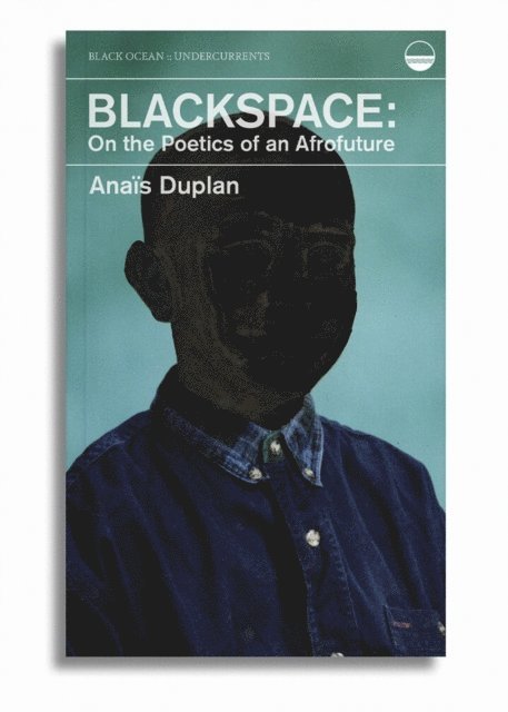 Anais Duplan - Blackspace, E-bok