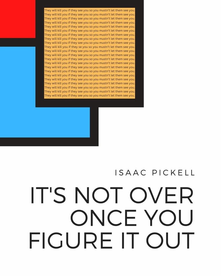 Isaac Pickell - It's not over once you figure it out, Häftad
