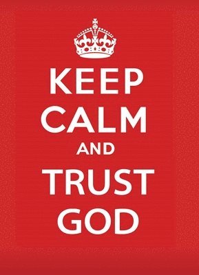 Jake Provance, Keith Provance - Keep Calm and Trust God, Häftad