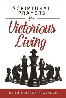 Jake Provance, Keith Provance - Scriptural Prayers for Victorious Living, Häftad