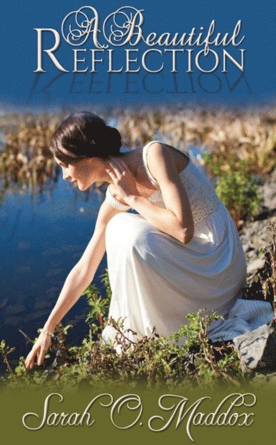 Sarah O. Maddox - Beautiful Reflection, E-bok