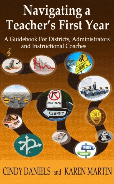Karen Martin, Cindy Daniels - Navigating a Teacher's First Year, E-bok