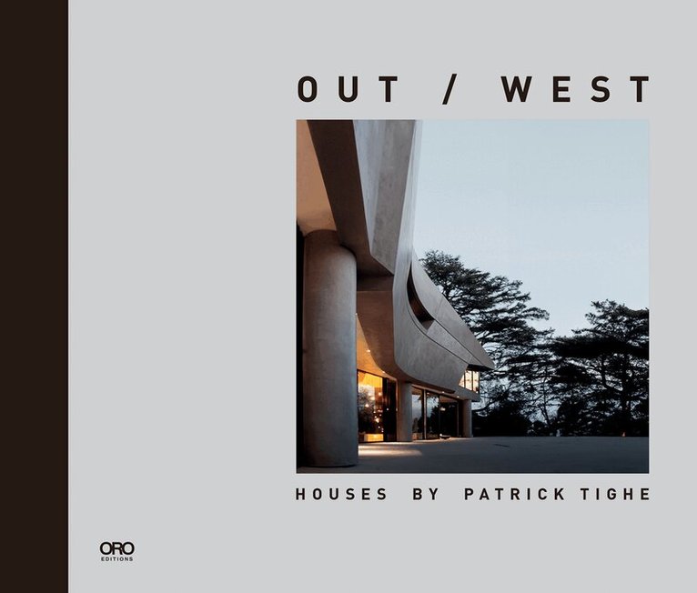Patrick Tighe - Out / West, Inbunden