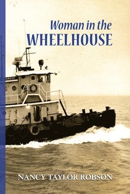 Nancy Taylor Robson - Woman in The Wheelhouse, Häftad