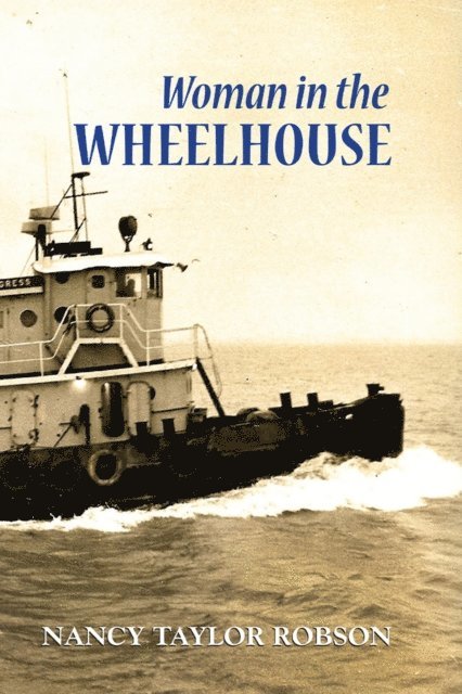 Nancy Taylor Robson - Woman in The Wheelhouse, E-bok