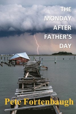Pete Fortenbaugh - Monday After Father's Day, Häftad