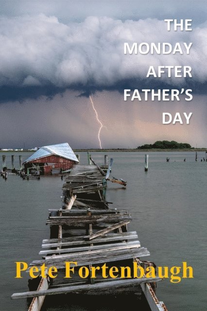Pete Fortenbaugh - Monday After Father's Day: Revelations, E-bok
