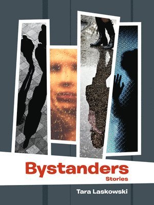 Tara Laskowski - Bystanders, Häftad