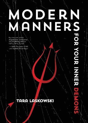 Tara Laskowski - Modern Manners For Your Inner Demons, Häftad