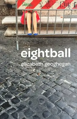 Elizabeth Geoghegan - eightball, Häftad. Tillgänglighet: Lägg i varukorg
