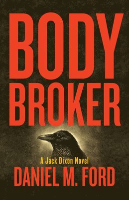 Daniel M. Ford - Body Broker Volume 1, Häftad