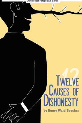 Henry Ward Beecher - Twelve Causes of Dishonesty, Häftad