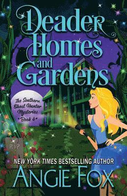 Angie Fox - Deader Homes and Gardens, Häftad. Tillgänglighet: Lägg i varukorg