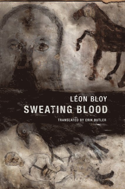 Leon Bloy - Sweating Blood, E-bok
