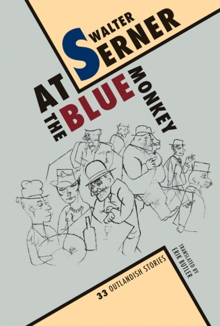 Walter Serner - At the Blue Monkey, E-bok