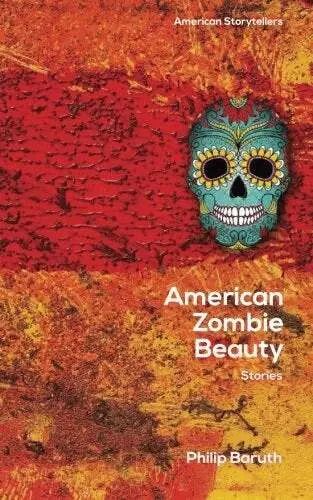 Philip Baruth - American Zombie Beauty, Häftad. Tillgänglighet: Tillfälligt slut