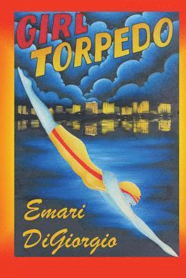 Emari Digiorgio - Girl Torpedo, Häftad