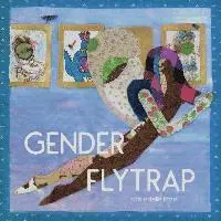 Zoe Estelle Hitzel - Gender Flytrap, Häftad. Tillgänglighet: Lägg i varukorg