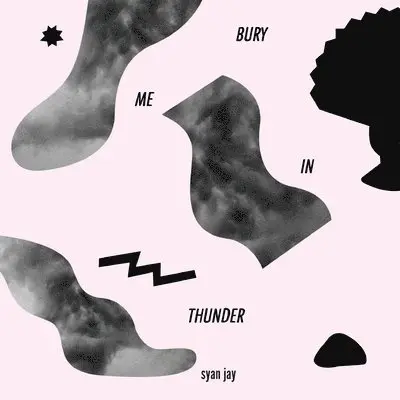 Syan Jay - Bury Me in Thunder, Häftad. Tillgänglighet: Lägg i varukorg
