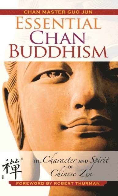 Guo Jun, Kenneth Wapner - Essential Chan Buddhism, E-bok