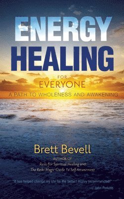 Brett Bevell - Energy Healing for Everyone, Häftad