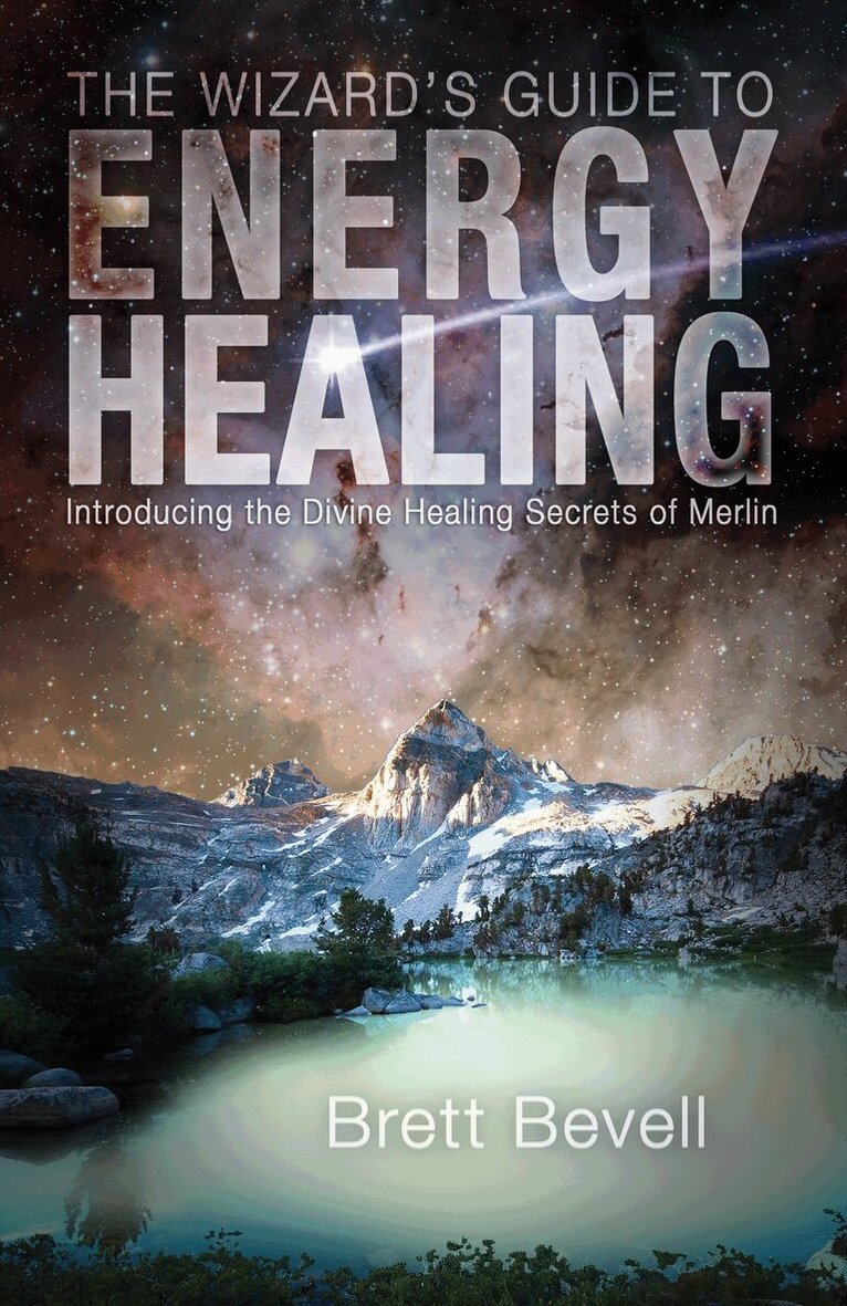 Brett Bevell - Wizard's Guide to Energy Healing, Häftad