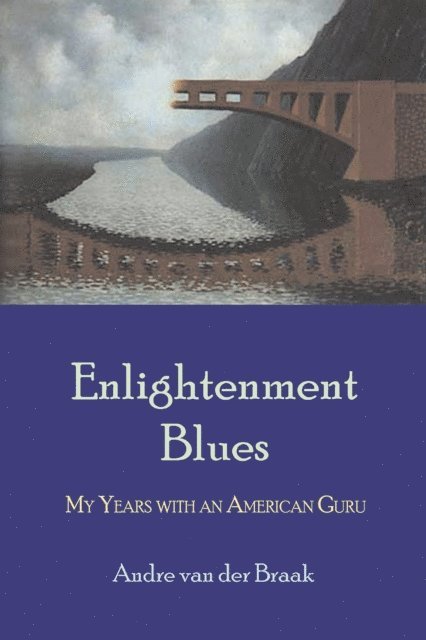 Andre van der Braak - Enlightenment Blues, E-bok