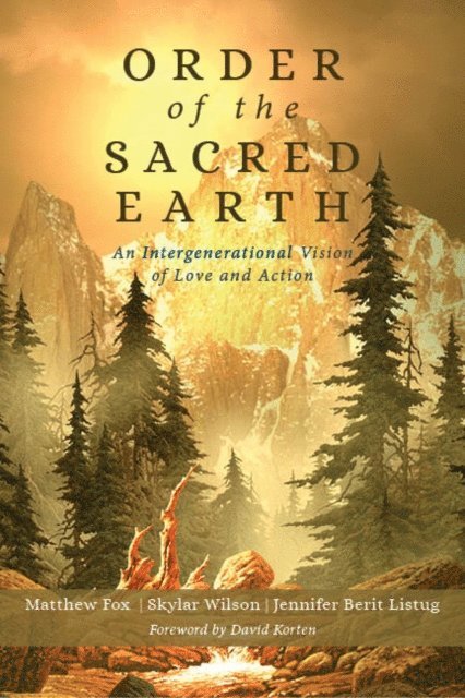 Jennifer Berit Listug, Skylar Wilson, Matthew Fox - Order of the Sacred Earth, E-bok. Tillgänglighet: Lägg i varukorg