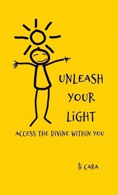 Li Cara - Unleash Your Light, Häftad
