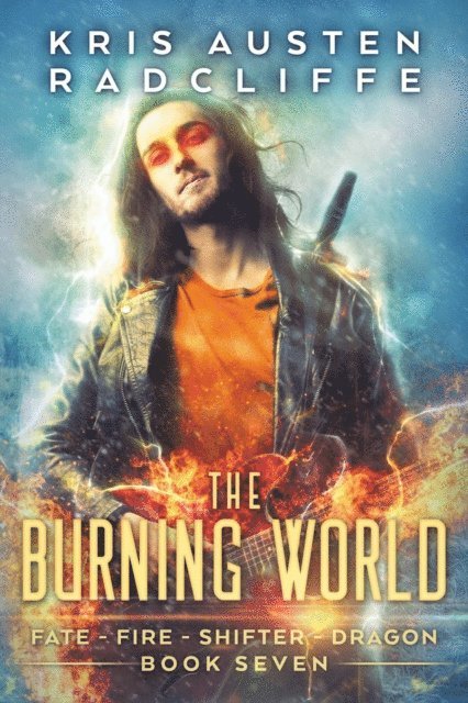 Kris Austen Radcliffe - Burning World, E-bok