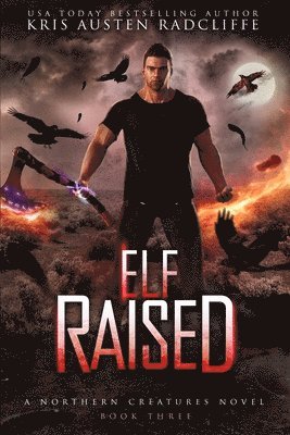 Kris Austen Radcliffe - Elf Raised, Häftad