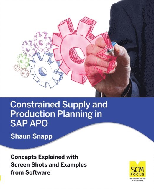 Shaun - Constrained Supply and Production Planning in SAP APO, E-bok