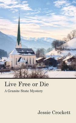 Jessie Crockett - Live Free or Die, Häftad