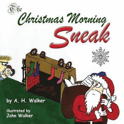 A H Walker - Christmas Morning Sneak, Häftad