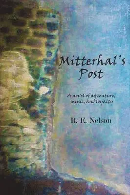 R E Nelson - Mitterhal's Post, Häftad. Tillgänglighet: Lägg i varukorg