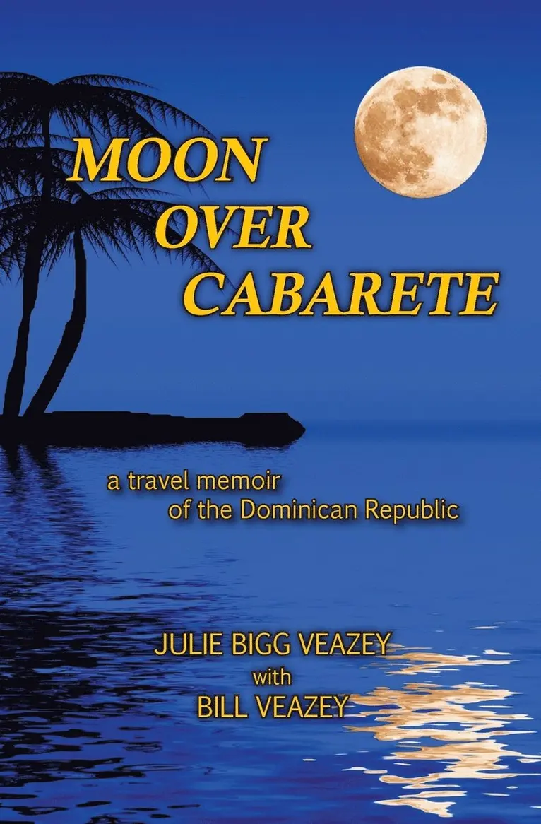 Julie Bigg Veazey, Bill Veazey - Moon Over Cabarete, Häftad. Tillgänglighet: Lägg i varukorg