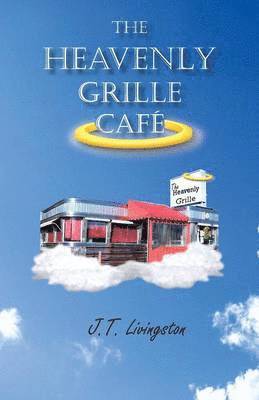 J T Livingston - Heavenly Grille Café, Häftad