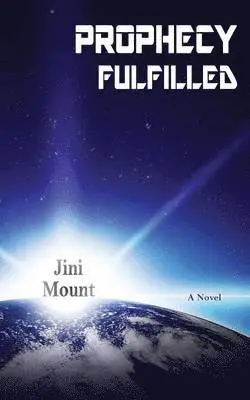 Jini Mount - Prophecy Fulfilled, Häftad. Tillgänglighet: Tillfälligt slut